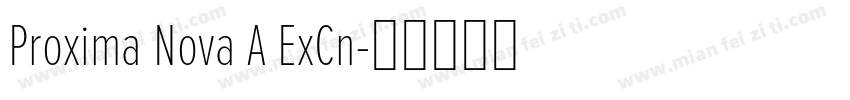 Proxima Nova A ExCn字体转换